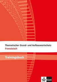 Abbildung von: Thematischer Grund- und Aufbauwortschatz Französisch - Klett