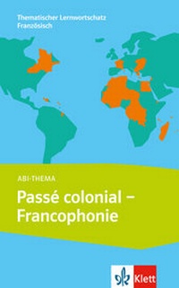 Abbildung von: Passé colonial - Francophonie - Klett