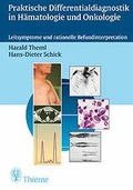 Cover: Praktische Differentialdiagnostik in H&auml;matologie und Onkologie - Thieme