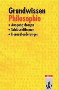 Abbildung von: Philosophie. Ausgangsfragen, Schlüsselthemen, Herausforderungen - Klett