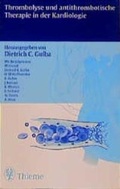 Cover: Thrombolyse und antithrombotische Therapie in der Kardiologie - Thieme