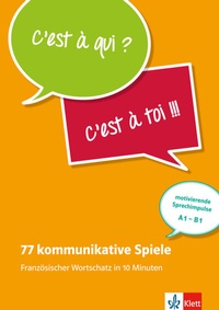 Abbildung von: 77 kommunikative Spiele: Französischer Wortschatz in 10 Minuten - Klett