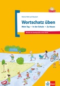 Cover: Wortschatz &uuml;ben: Mein Tag - In der Schule - Zu Hause - Klett