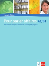 Abbildung von: Pour parler affaires A2-B1 - Nouvelle Édition - Klett