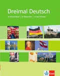 Cover: Dreimal Deutsch. Eine Landeskunde f&uuml;r Anf&auml;nger mit Vorkenntnissen und Fortgeschrittene / Sch&uuml;lerbuch - Klett