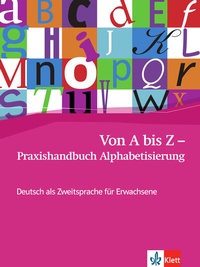 Abbildung von: Von A bis Z - Praxishandbuch Alphabetisierung - Klett