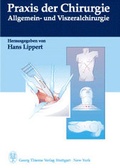 Cover: Praxis der Chirurgie. Allgemein- und Viszeralchirurgie - Thieme