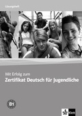 Cover: Mit Erfolg zum Zertifikat Deutsch f&uuml;r Jugendliche / L&ouml;sungsheft - Klett