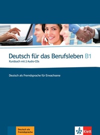 Abbildung von: Deutsch für das Berufsleben B1 - Klett