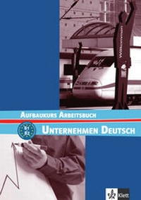 Abbildung von: Unternehmen Deutsch Aufbaukurs - Klett