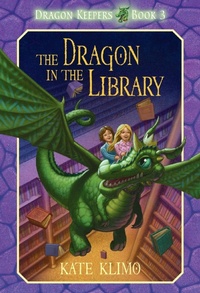 Enlarge image Cover: Dragon Keepers #3: The Dragon in the Library - Random House Inc