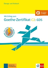 Abbildung von: Mit Erfolg zum Goethe-Zertifikat C2: GDS - Klett