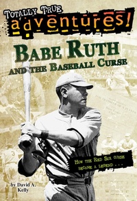 Enlarge image Cover: Babe Ruth and the Baseball Curse (Totally True Adventures) - Random House Books for Young Readers