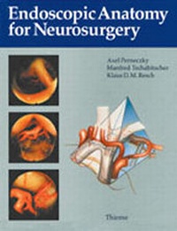 Abbildung von: Endoscopic Anatomy for Neurosurgery - Thieme