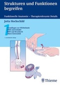 Cover: Strukturen und Funktionen begreifen. Funktionelle Anatomie - Therapierelevante Details / 1: Grundlagen zur Wirbels&auml;ule, HWS und Sch&auml;del, BWS und Brustkorb, Obere Extrem - Thieme