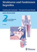 Cover: Strukturen und Funktionen begreifen. Funktionelle Anatomie - Therapierelevante Details / LWS. Becken und H&uuml;ftgelenk. Untere Extremit&auml;t - Thieme