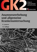 Cover: GK 2 - Anamneseerhebung und allgemeine Krankenuntersuchung - Thieme