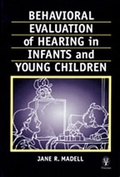 Cover: Behavioral Evaluation of Hearing in Infants and Young Children (Book & Video) - Thieme