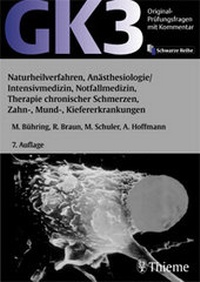 Abbildung von: GK 3 - Naturheilverfahren, Anästhesiologie/Intensivmedizin, Notfallmedizin, Therapie chronischer Schmerzen, Zahn-, Mund-, Kiefererkrankungen - Thieme