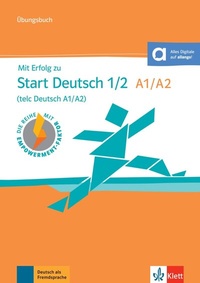 Abbildung von: Mit Erfolg zu Start Deutsch 1/2 (telc Deutsch A1/A2) - Übungsbuch - Klett