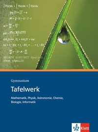 Abbildung von: Tafelwerk Mathematik, Physik, Astronomie, Chemie, Biologie, Informatik. Formeln, Daten, Tabellen - Klett