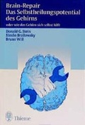 Cover: Brain-Repair: Das Selbstheilungspotential des Gehirns oder wie das Gehirn sich selbst hilft - Thieme