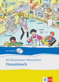 Abbildung von: ELI Illustrierter Wortschatz Französisch - Neubearbeitung - Klett