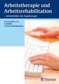 Abbildung von: Arbeitstherapie und Arbeitsrehabilitation - Arbeitsfelder der Ergotherapie - Thieme
