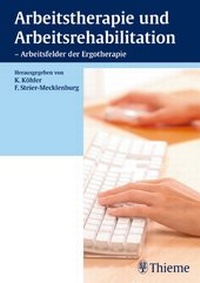 Abbildung von: Arbeitstherapie und Arbeitsrehabilitation - Arbeitsfelder der Ergotherapie - Thieme