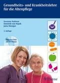 Cover: Gesundheits- und Krankheitslehre f&uuml;r die Altenpflege - Thieme