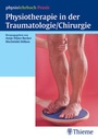 Bild: Physiotherapie in der Traumatologie (physiolehrbuch Praxis) - Thieme