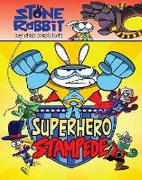 Enlarge image Cover: Stone Rabbit #4: Superhero Stampede - Random House Books for Young Readers