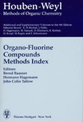 Cover: Methoden der organischen Chemie / Additional and Supplementary Volumes to the 4th Edition / Organo-Fluorine Compounds / Organo-Fluorine Compounds (Workbench Edition) - Thieme