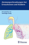 Cover: Atemwegserkrankungen bei Erwachsenen und Kindern - Thieme