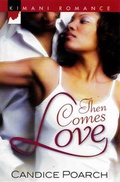 Cover: Then Comes Love - Kimani Press