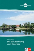 Cover: Der Sch&uuml;tzenk&ouml;nig vom Chiemsee - Klett