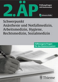 Abbildung von: 2. ÄP - Schwerpunkt Anästhesie und Notfallmedizin, Arbeitsmedizin, Hygiene, Rechtsmedizin, Sozialmedizin (Hammerexamen) - Thieme