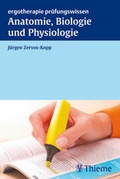 Cover: Ergotherapie Pr&uuml;fungswissen: Anatomie, Biologie und Physiologie - Thieme