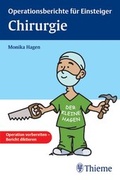 Cover: Operationsberichte f&uuml;r Einsteiger. Chirurgie - Thieme