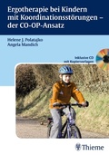 Cover: Ergotherapie bei Kindern mit Koordinationsst&ouml;rungen - der CO-OP-Ansatz - Thieme