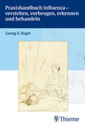 Cover: Praxishandbuch Influenza - verstehen, vorbeugen, erkennen und behandeln - Thieme