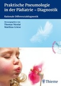 Cover: Praktische Pneumologie in der P&auml;diatrie - Diagnostik - Thieme