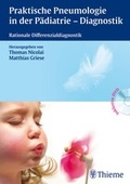 Cover: Praktische Pneumologie in der P&auml;diatrie - Diagnostik - Thieme
