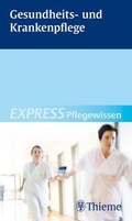 Cover: EXPRESS Pflegewissen Gesundheits- und Krankenpflege - Thieme