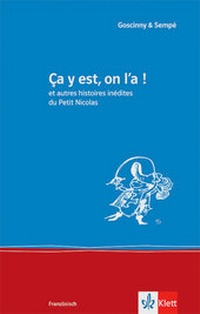 Abbildung von: Ça y est, on l'a ! et autres histoires inédites du Petit Nicolas - Klett