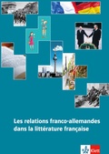 Cover: Les relations franco-allemandes dans la litt&eacute;rature fran&ccedil;aise - Klett