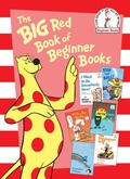Cover: The Big Red Book of Beginner Books - Random House Inc