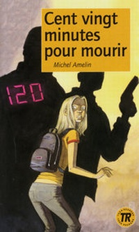 Abbildung von: Cent vingt minutes pour mourir - Klett