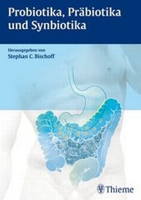 Abbildung von: Probiotika, Präbiotika und Synbiotika - Thieme