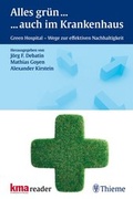 Cover: Alles Gr&uuml;n ... ... auch im Krankenhaus - Thieme